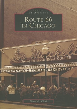 Route 66 in Chicago (Images of America) - Book  of the Images of America: Illinois