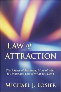 Paperback Law of Attraction: The Science of Attracting More of What You Want and Less of What You Don't Book