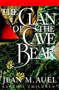 The Clan of the Cave Bear - Book #1 of the Earth's Children