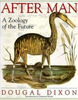 After Man: A Zoology of the Future