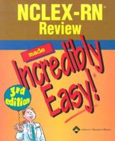NCLEX-RN Review Made Incredibly Easy! 1582556717 Book Cover