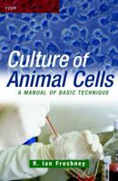 Culture of Animal Cells: A Manual of Basic Technique