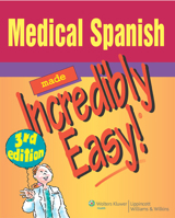 Medical Spanish Made Incredibly Easy! 1582550409 Book Cover