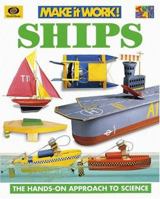 Ships (Make It Work! Science Series)