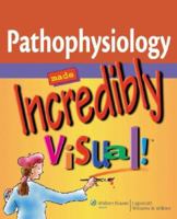 Pathophysiology Made Incredibly Visual! 1609136004 Book Cover