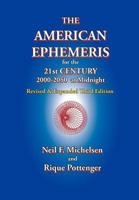 The American Ephemeris for the 21st Century: 2000 to 2050 at Midnight