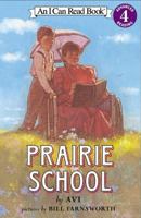 Prairie School (I Can Read Book 4)