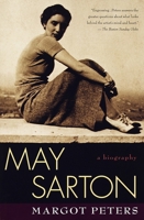 May Sarton: A Biography