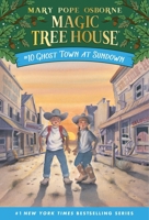 Ghost Town at Sundown (Magic Tree House, #10) 0439227496 Book Cover