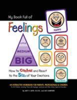 My Book Full of Feelings: How to Control and React to the Size of Your Emotions